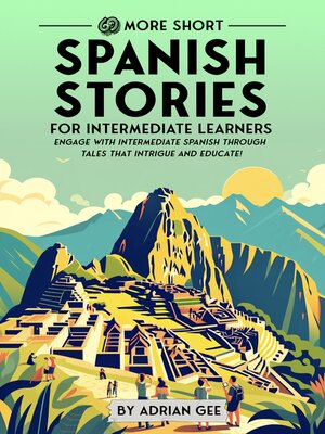 cover image of 69 More Short Spanish Stories for Intermediate Learners